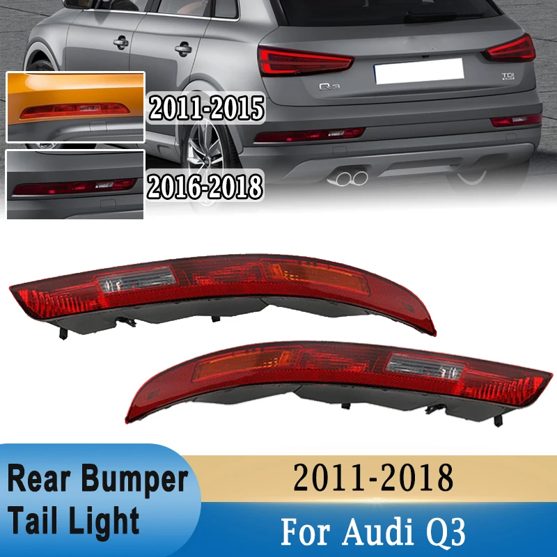 For Audi Q3 2011-2018 Rear Bumper Tail Light Turn Signal Stop Brake Light with 4 Bulb Rear Signal Lamp 8UD945095B 8UD945096B