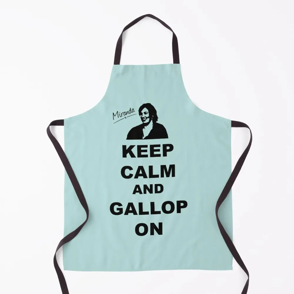 

Keep Calm and Gallop On Miranda Hart Unofficial Apron men Chef jacket men Apron