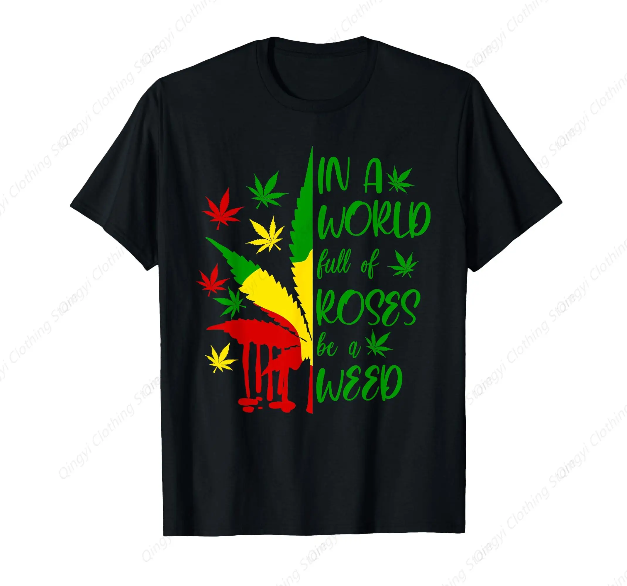 

World Full Roses Be Weed Cannabis 420 Rasta Gift T-Shirt