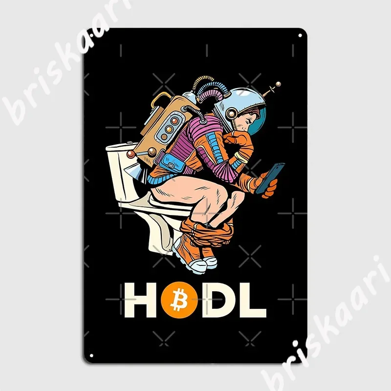 Bitcoin Astronaut Hodling Btc On Toilet Bitcoin Hodl Space Man Metal Sign Pub Garage Wall Plaque Custom Tin Sign Poster