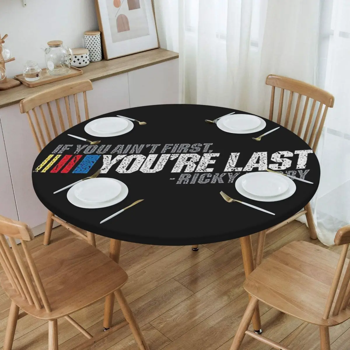 If You Ain't First, You're Last - Ricky Bobb Waterproof Round Tablecloth Oilproof Table Cloth Kitchen Events Dining Table Cover
