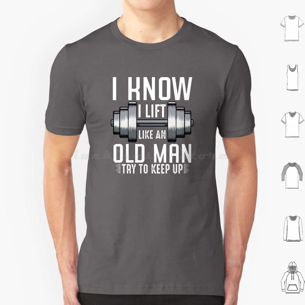 

Футболка I Know I Lift Like An Old Man Sarcastic Workout, большой размер, 100% хлопок, сильная, довольно тяжелая атлетика, тяжелая атлетика