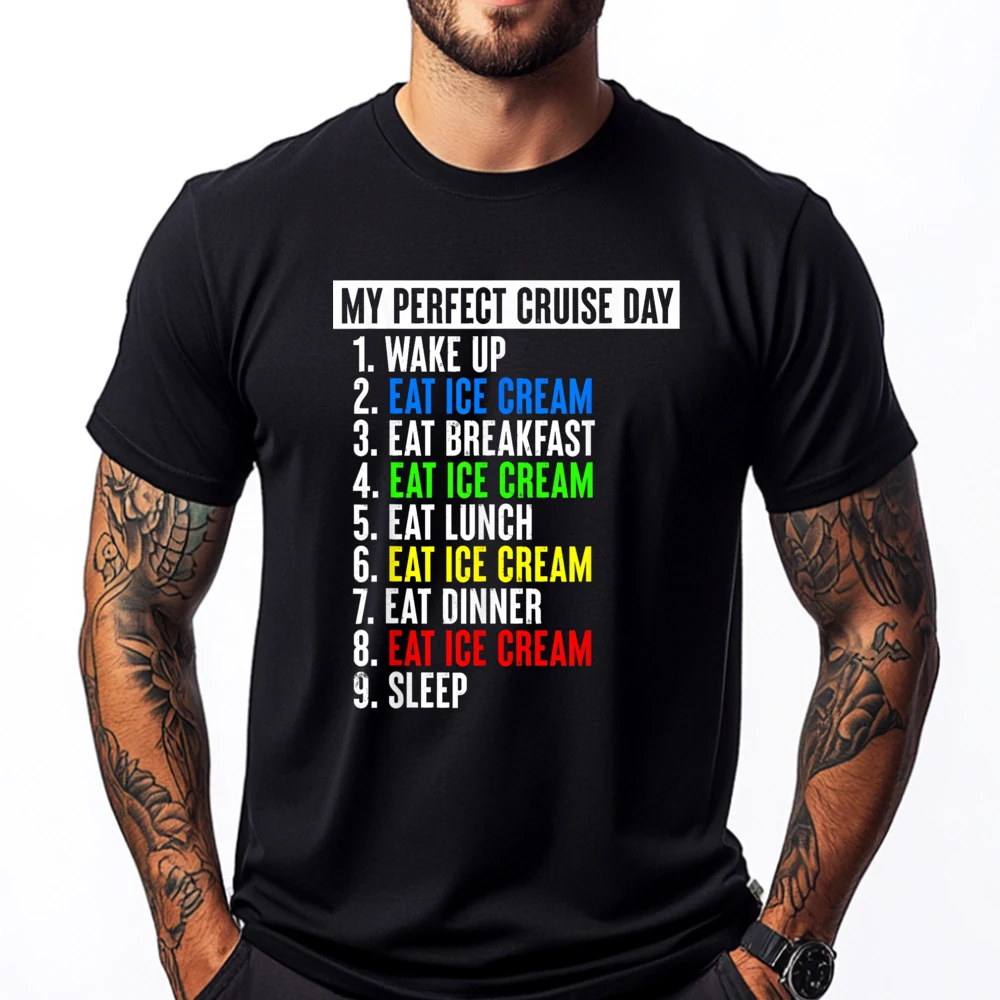 

My Perfect Cruise Day Eat Ice Cream Funny Family Cruise 2025 Graphic Shirts Tops Cinco de Mayo