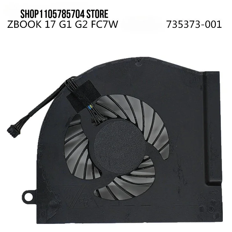 New Original Laptop Cooling CPU Fan for HP ZBOOK 17 G1 G2 FC7W 735373-001 FAN+d