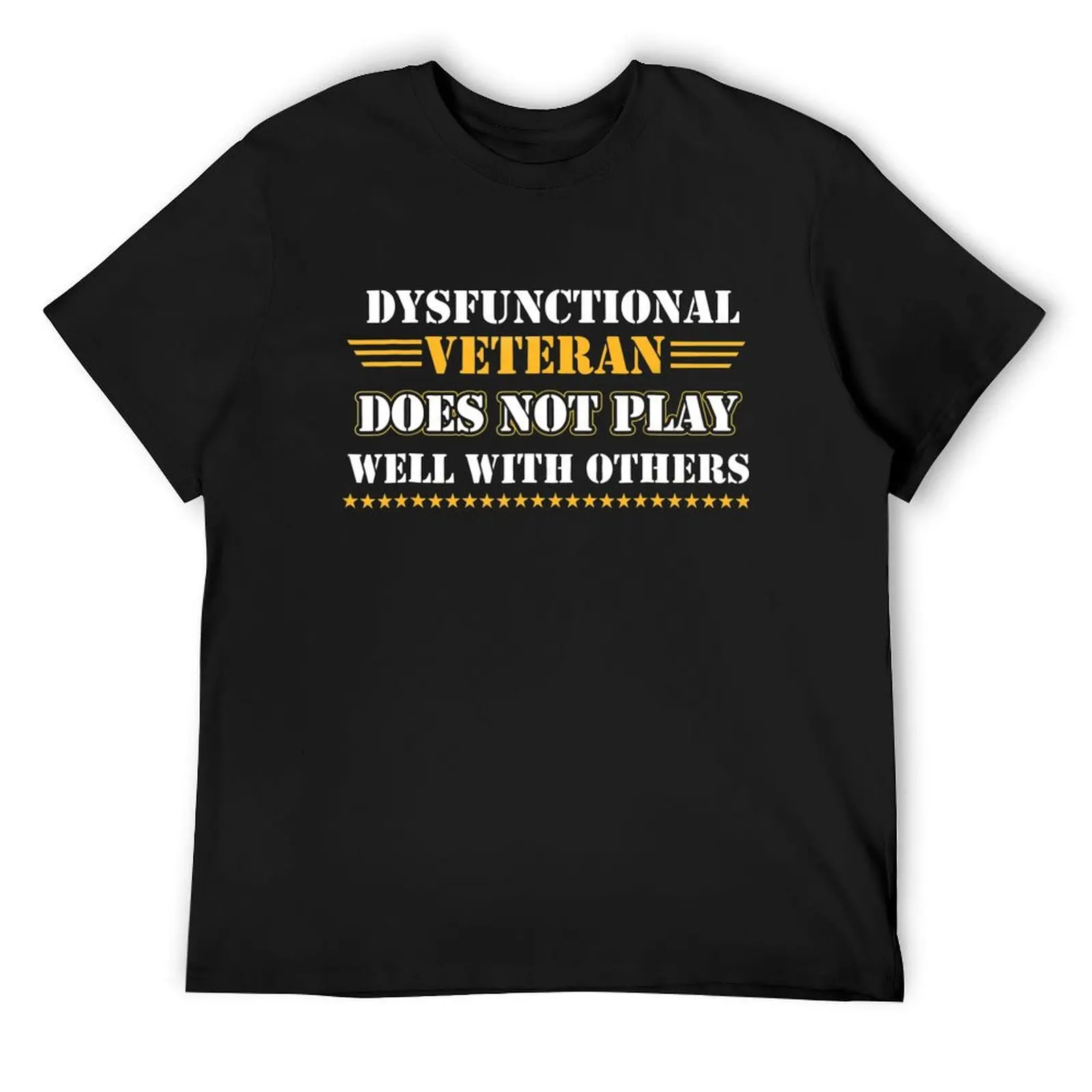 

39 S Dysfunctional Veteran Does Not Play Well With Others T-Shirt