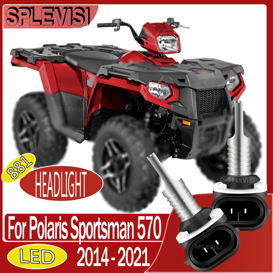 

4000LM/bulb 6000K CSP chip 881 motorcycle Headlight LED Bulbs For Polaris Sportsman 570 2014 2015 2016 2017 2018 2019 2020 2021