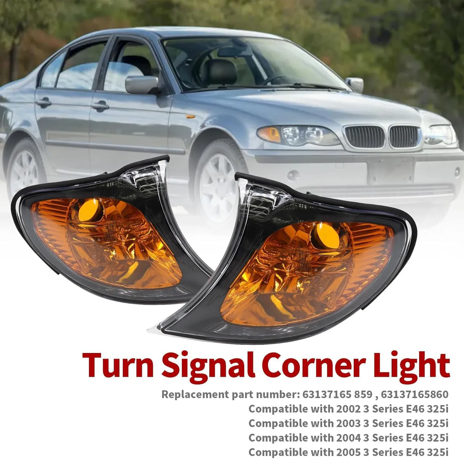 

For 1998-2005 BMW E46 3 Series 4-Door Corner Turn Signal Light (Without Bulb) 63137165853 63137165854 63137165859 63137165860