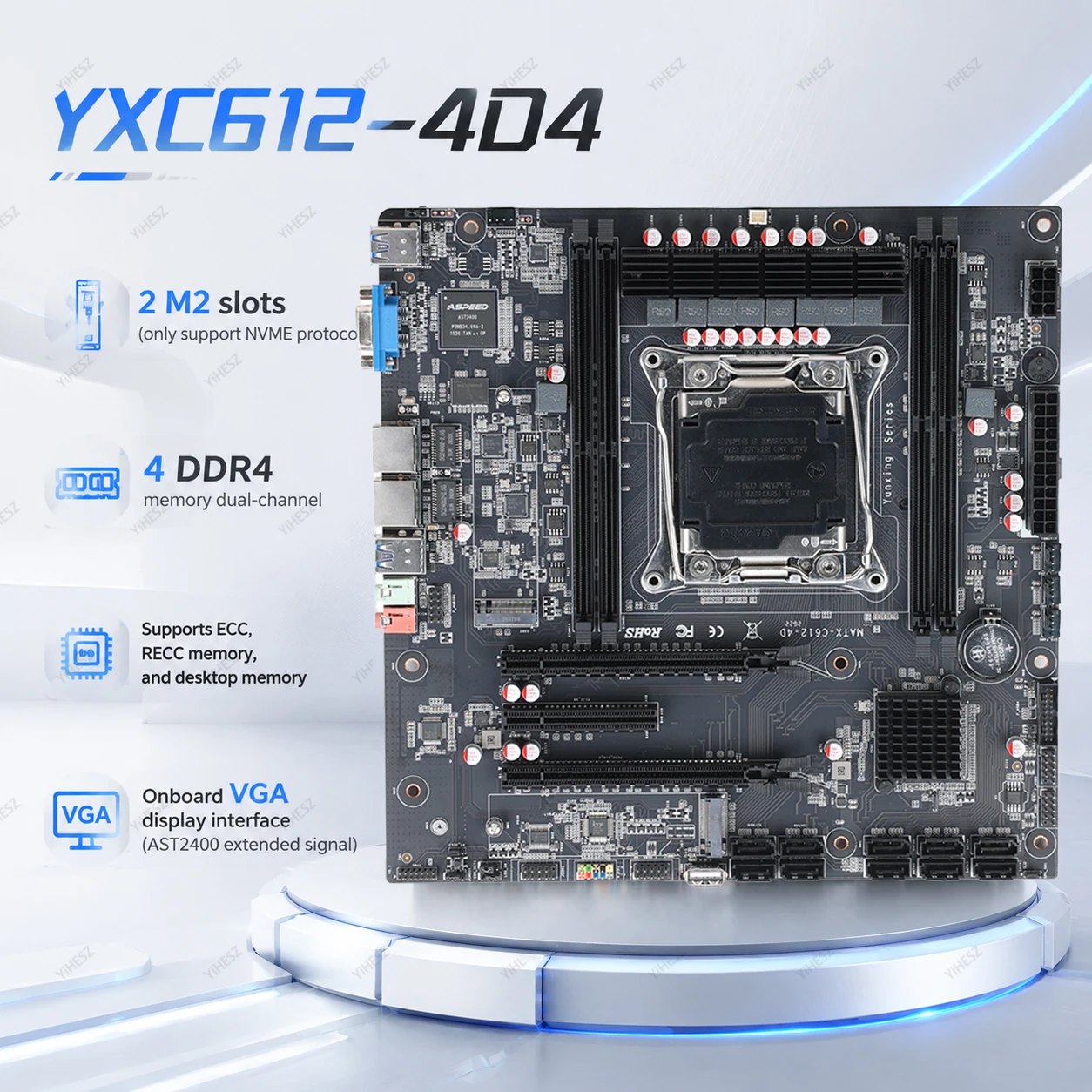 YXC612-4D4 Motherboard MATX DDR4 256GB Dual Channel 10 SATA3.0 2x 2.5GbE 2x M.2 NVMe 2x PCIe 3.0 X16 BIOS Split 8-Phase Power