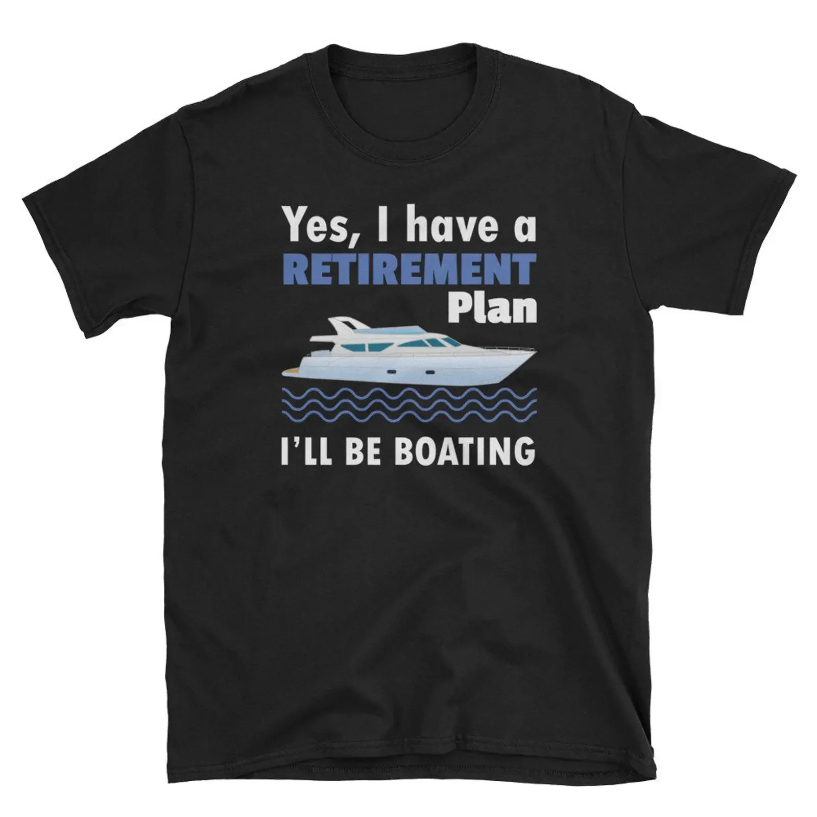 Yes I Have A Retirement Plan I'll Be Boating T Shirt Funny Retiree For Lover Grandpa Retired vintage Washed streetwear