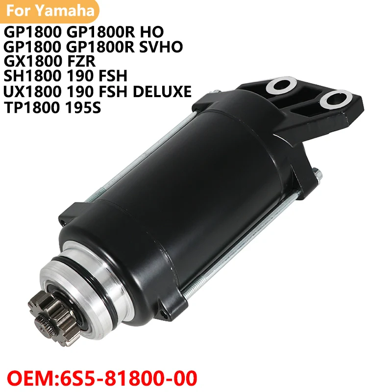 

For 6S5-81800-00 Starter Motor For Yamaha GP1800 GP1800R SVHO GX1800 WAVERUNNER GX1800 FZR FZS SH1800 UX1800 TP1800 190 FSH FZS