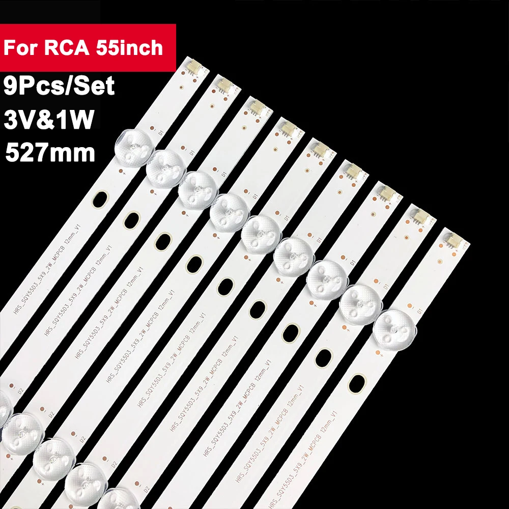 

9pcs Led Tv Backlights Strip For RCA 55inch PLED5544U HV550QUB-F5A RCA RNSMU5545 K55DLY8US HRS_SQY55D3_5X9_2W_MCPCB 12mm_V1