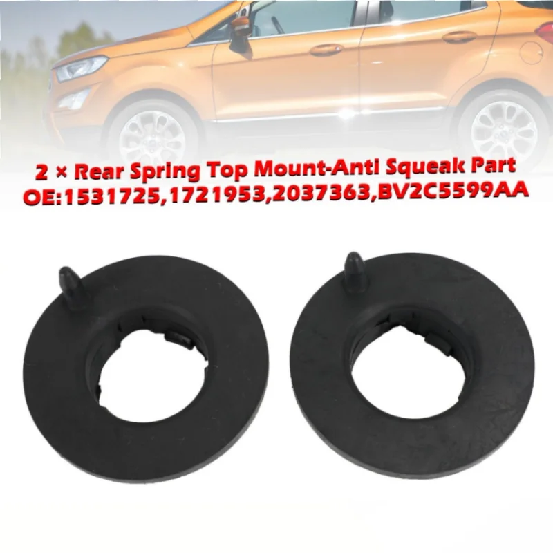 

2pcs For Ford Figo KA Fiesta Mk7 Rear Upper Suspension Spring Antisqueak Rear Spring Top Mount 1531725 ECOSPORT CN155599BA