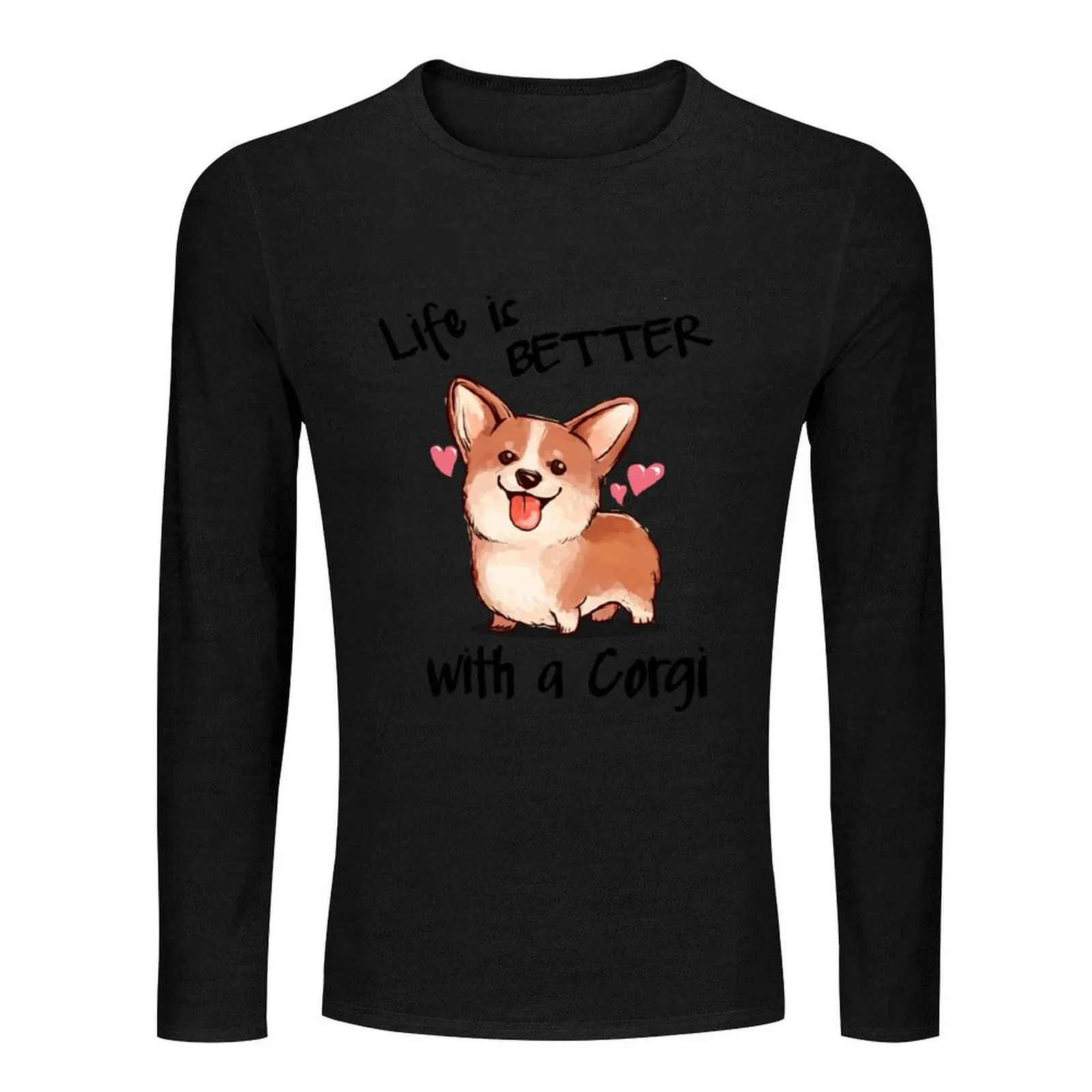 Life's better with a Corgi Long T-Shirt Tee shirt funny t shirts mens graphic t-shirts big and tall