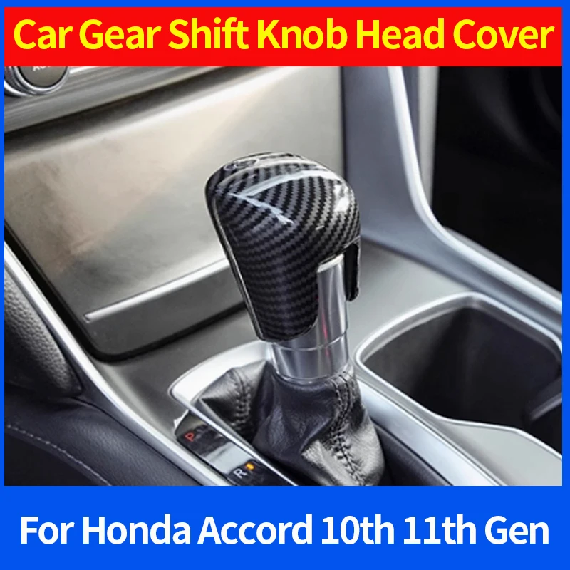 

For Honda Accord 10th 11th Gen 2018 2019 2020 2021 2022 2023 2024 ABS Car Gear Shift Knob Head Cover Trim Sticker Non Slip Case