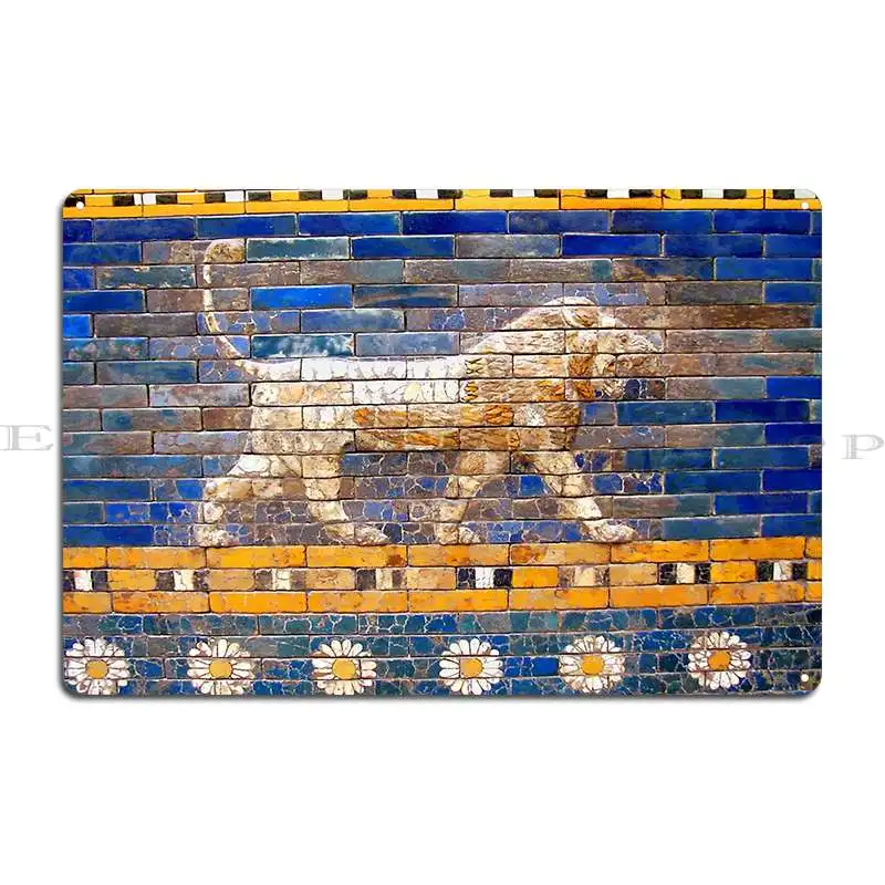 Asiatic Lion Ishtar Gate Babylon Metal Sign Plaques Funny Cinema Customize Designing Tin Sign Poster