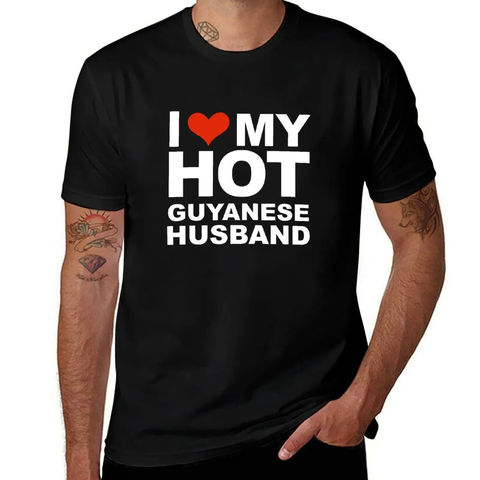 

I Love My Hot Guyanese Husband Marriage Wife Guyana T-Shirt man t shirt summer t shirt man casual T-shirt
