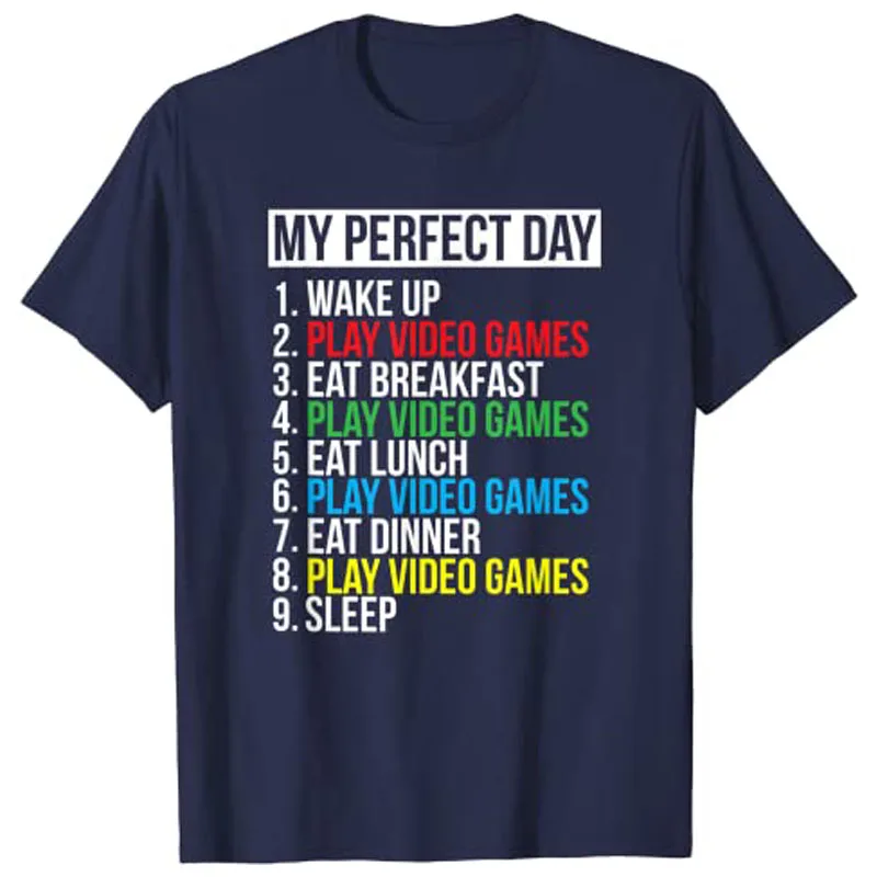 My Perfect Day Video Games T-shirt Funny Cool Gamer Tee Gift Clothing Life Style Gaming Lover Men Clothing Boys Fashion Outfits