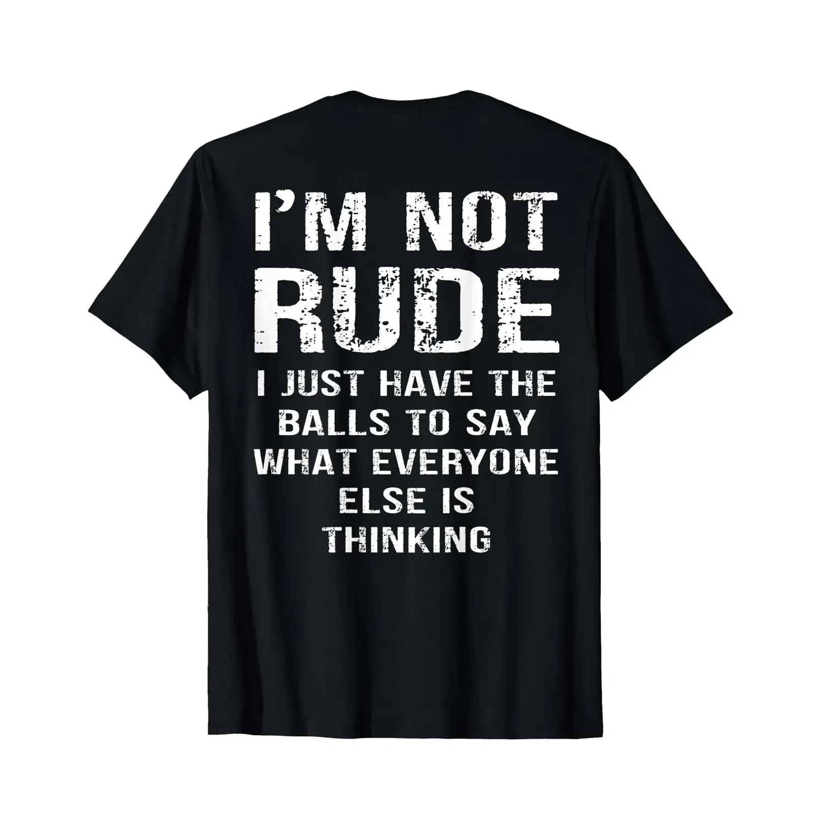 ON Back I'm Not Rude I Just Have The Balls to Say What T Shirt vintage Washed Stretched Unisex Top For Everyday Wear graphic