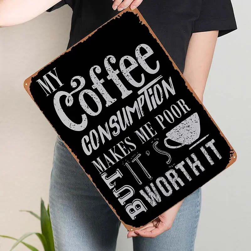 Funny Coffee Lover Gift Sign Vintage Metal Tin Sign Palque for Bar Restaurant Coffee Shop Wall Decoration House Decor Art Mural