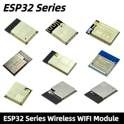 ESP32 Series Wireless WIFI Module ESP32-S ESP32-BIT ESP32-A1S ESP32-WROVER ESP-WROOM-02 ESP-WROOM-32U ESP32-S3-WROOM-1 N16R8