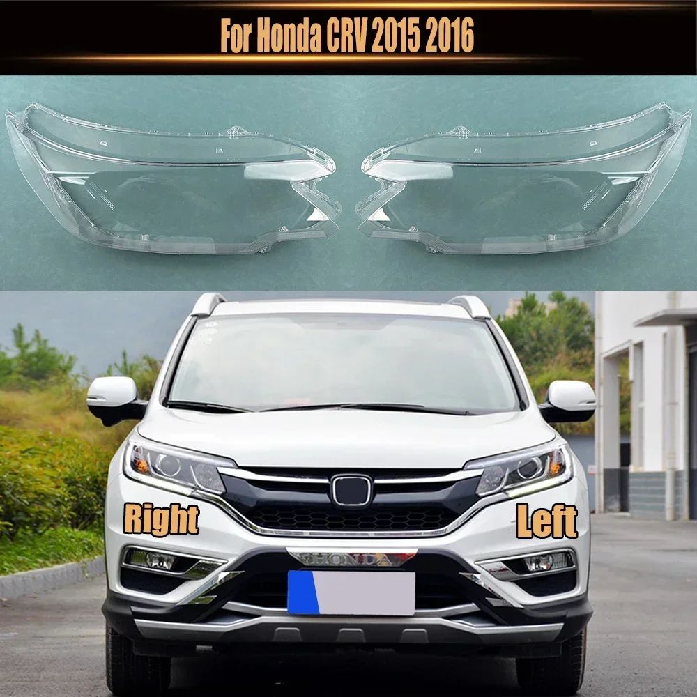 

Front Headlight Cover Transparent Lamp Shade For Honda CRV 2015 2016 Headlamp Shell Lens Plexiglass Replace Original Lampshade