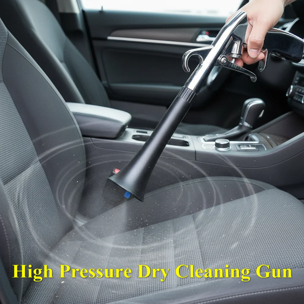 

High Pressure Dry Cleaning Gun 0.4Mpa-10Mpa Air Blow Surface Cleaner for Car Seat Engine Ceiling Interior Detailing