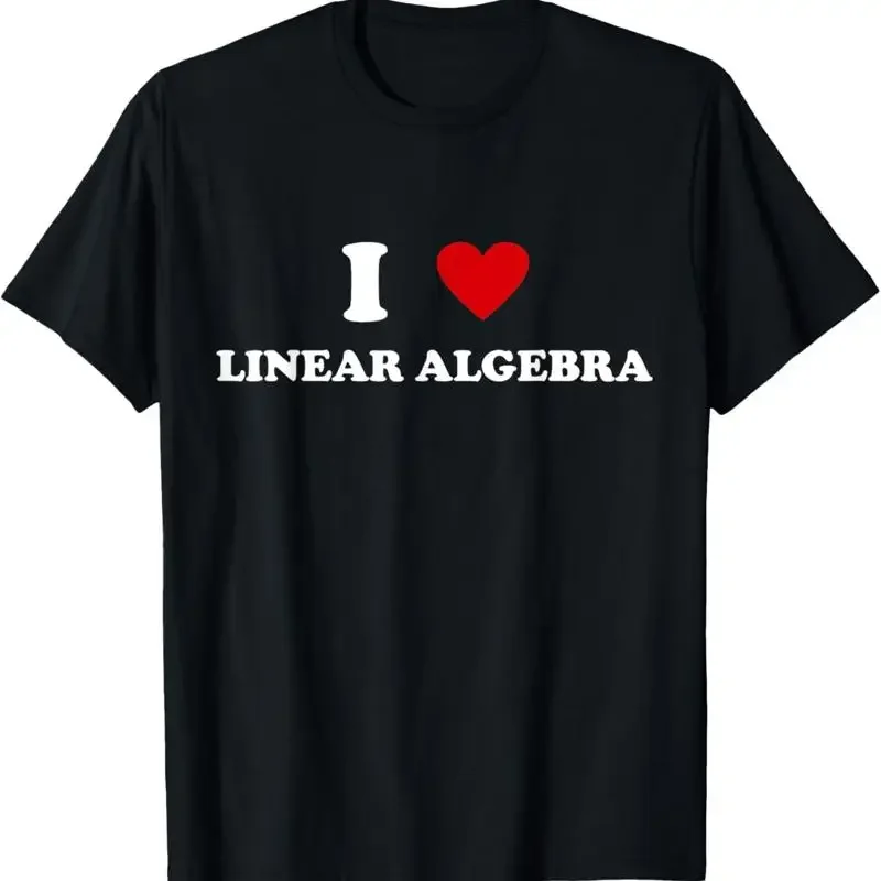 I Heart Math Teacher Funny Love Linear Algebra T Shirt