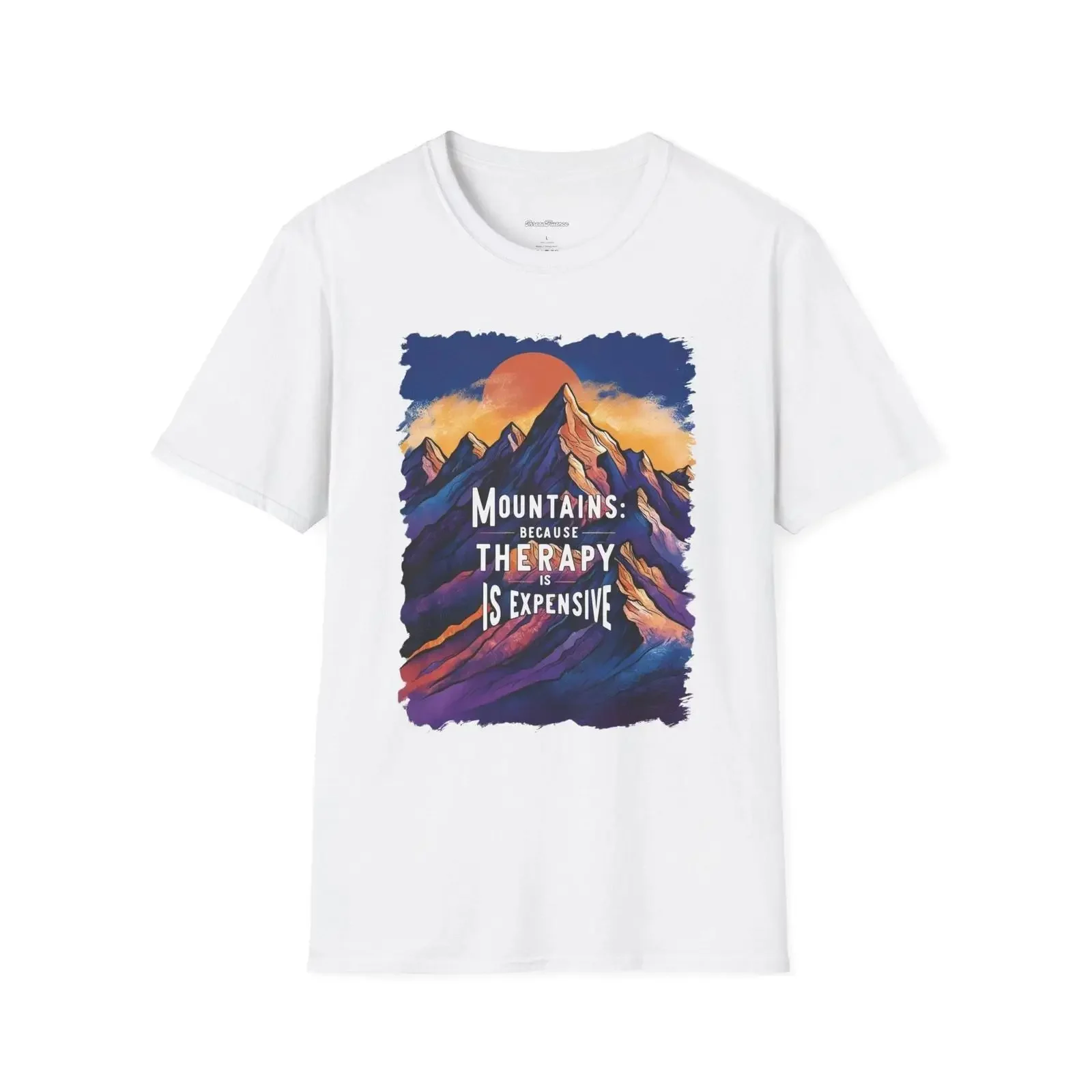 Mountains Therapy is Expensive T Shirt Sarcastic Hiking Funny  vintage Washed designer clothes Top For Everyday Wear graphic