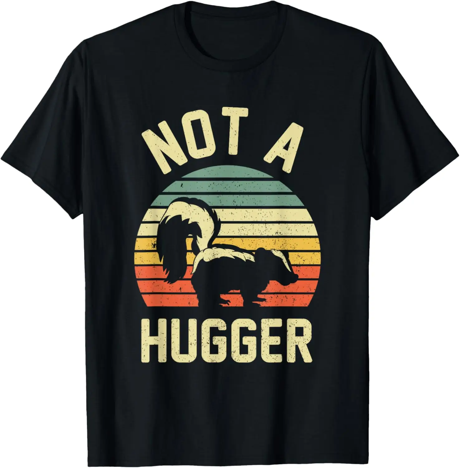 

Vintage Not A Hugger Shirt - Funny Skunk Shirts - Skunk T-Shirt