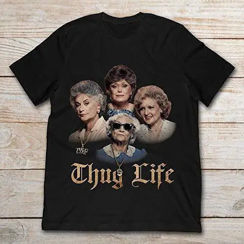 تي شيرت The Golden Girls Thug Life بأكمام قصيرة باللون الأسود لجميع المقاسات للجنسين #1