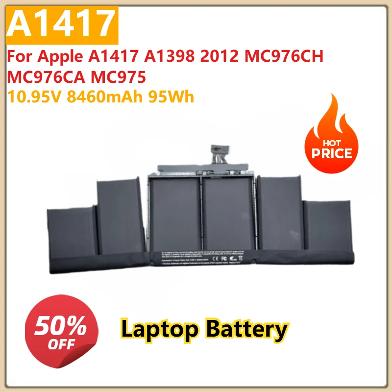 

for Apple A1417 A1398 2012 MC976CH MC976CA MC975 Replacement Laptop Battery A1417 10.95V 8460mAh 95Wh