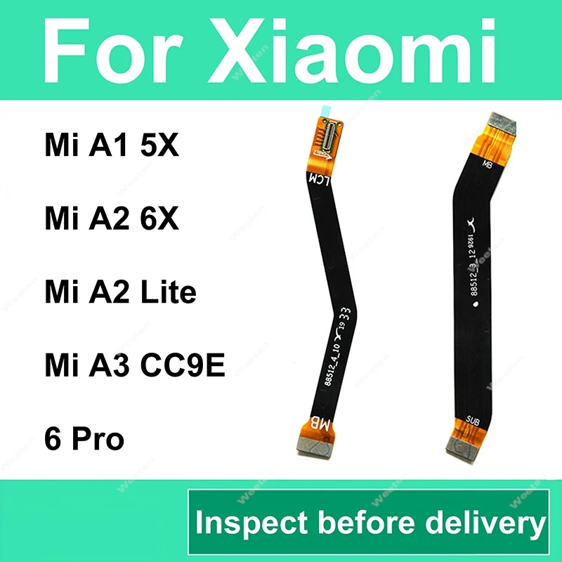 For Xiaomi Redmi Mi A1 A2 Lite A3 CC9E 5X 6X Redmi 6 Pro LCD Motherboard Flex Cable Main Board Flex Cable Repair Spare