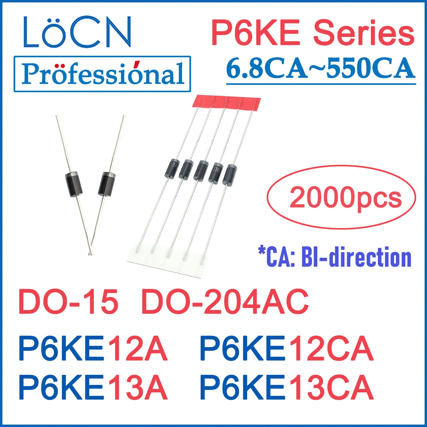 

LOCN 2000PCS P6KE12 P6KE12A P6KE12CA P6KE13 P6KE13A P6KE13CA DO-204AC DO-15 P6KE TVS DIODE UNI BI High quality BOX PACKAGE 550A