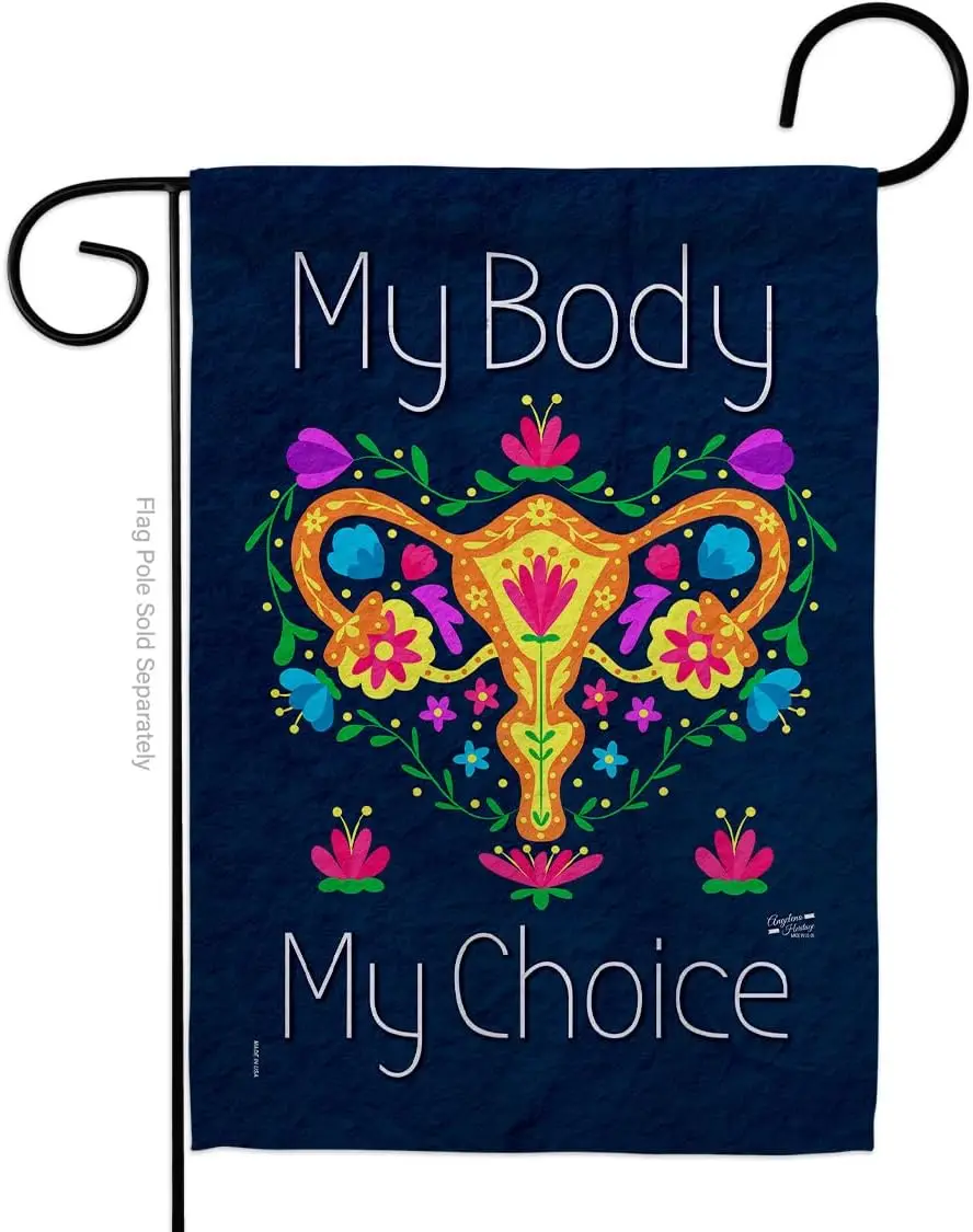 My Body Choice Garden Flag - Support Feminism Social Feminist Movements Gender Equality - House Decoration Banner Small Yard Gif