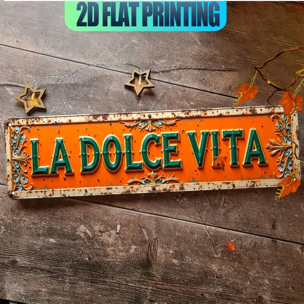 2D Flat 'La Dolce Vita' Italian for 'Sweet Life.' Aluminum Wall Sign - Rustic Metal Decor, Suitable for Home, Cafe