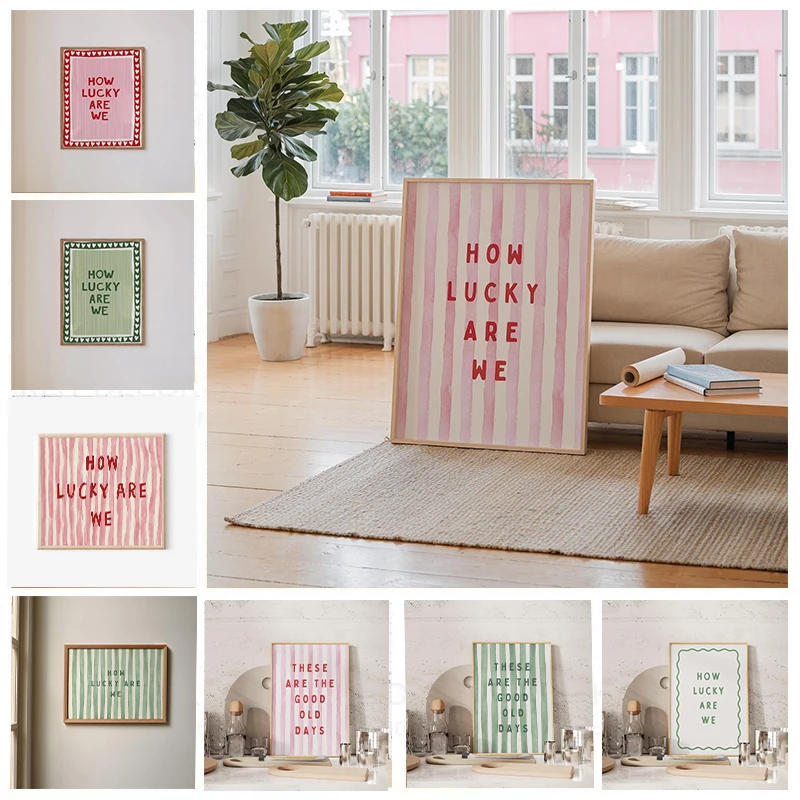 ¿Cuánto afortunados estamos? Impresión en lienzo a rayas rosa y verde. Estos son los buenos viejos tiempos. Pósteres artísticos para pared delantera para decoración moderna del hogar G