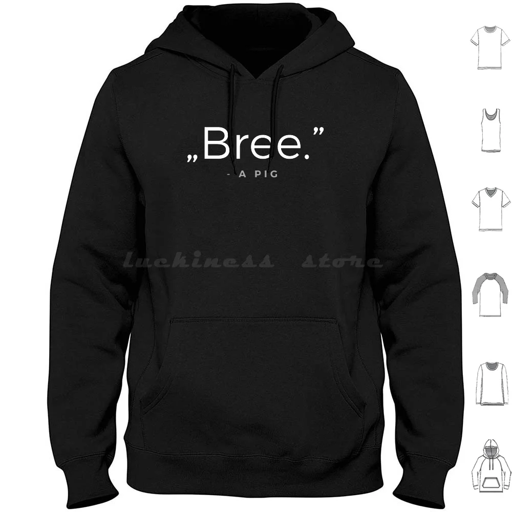 Bree.-A Pig Quota Hoodies Long Sleeve Ubadesigns Ubadesign Redga Animal Bree Bree Bree Wide Pig Quote Pig Sound Funny