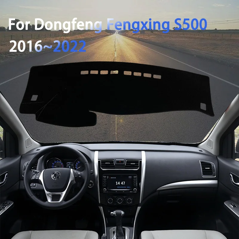 

Dashboard Cover Dash Mat Pad Custom for Dongfeng Fengxing S500 2016~2022 Anti-UV Visor Parasol Car Interior Mouldings Accessorie