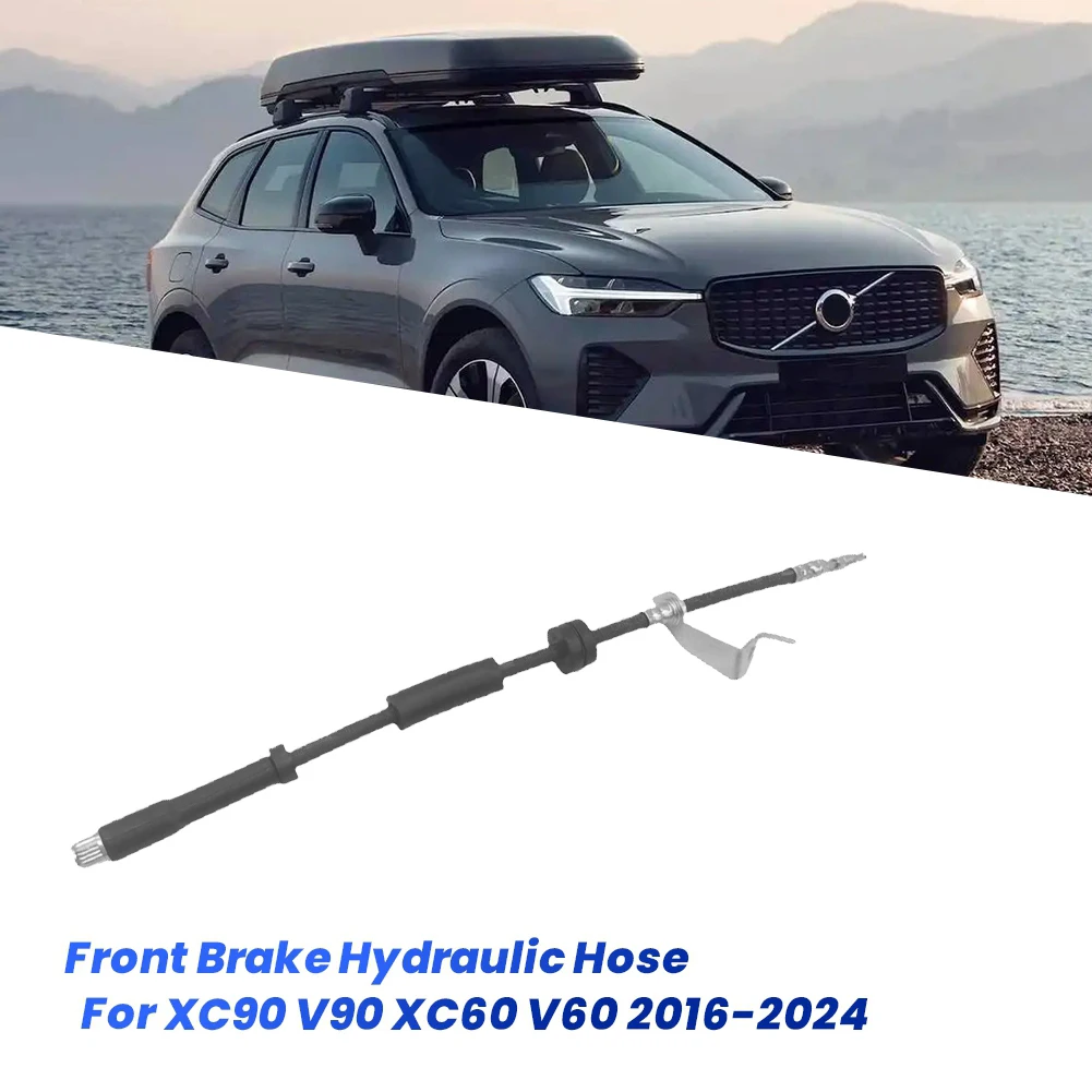 

A60E-Car Front Brake Hydraulic Hose For Volvo XC90 V90 XC60 2016-2024 Brake Hose Cable