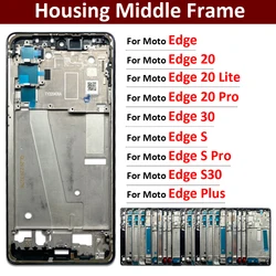 New Housing Middle Frame Bezel Middle Frame For Motorola Moto Edge 20 30 Lite S Pro Plus S30 Replacement Parts