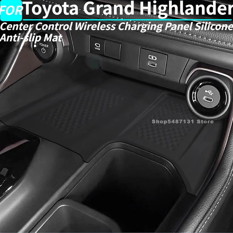 

Center Control Wireless Charging Panel Silicone Anti-slip Mat for Toyota GRAND HIGHLANDER Interior Accessories 2024 2025 for LHD