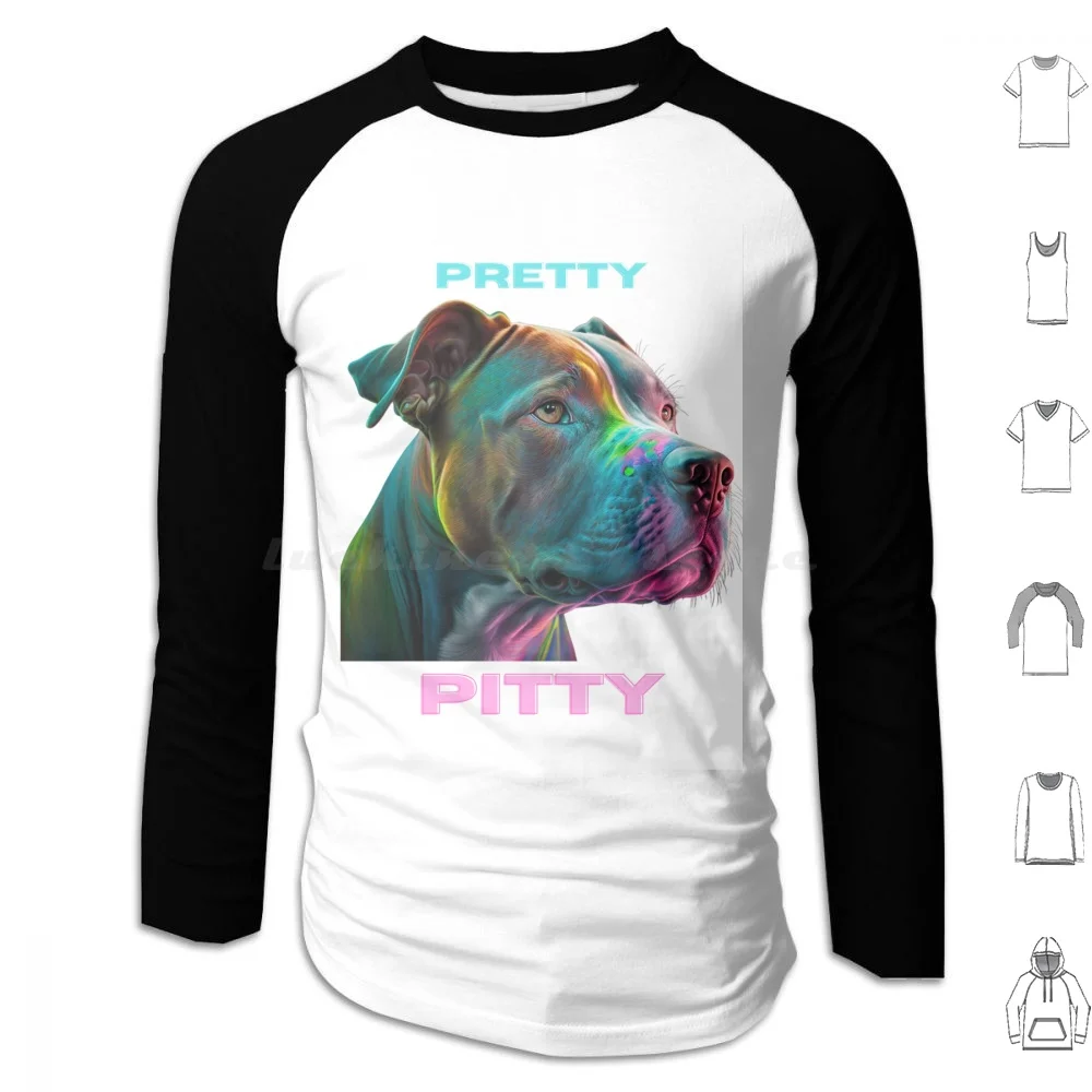 Pretty Pitty Hoodies Long Sleeve Pitty Pitbull Dogs Pittiesofinstagram Mutt Doggie Pit Pretty Abstract Doggy Breed