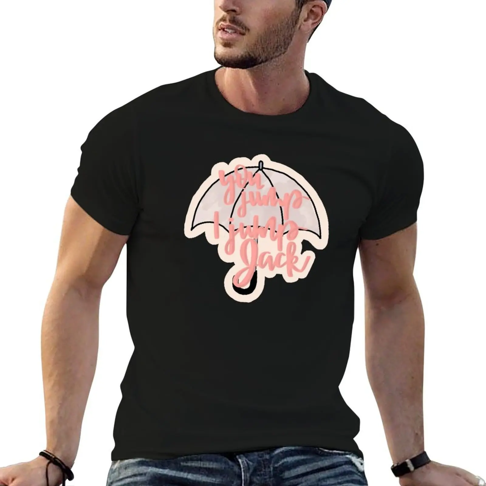 You Jump I Jump Jack T-Shirt plus sizes boys whites outfits for men