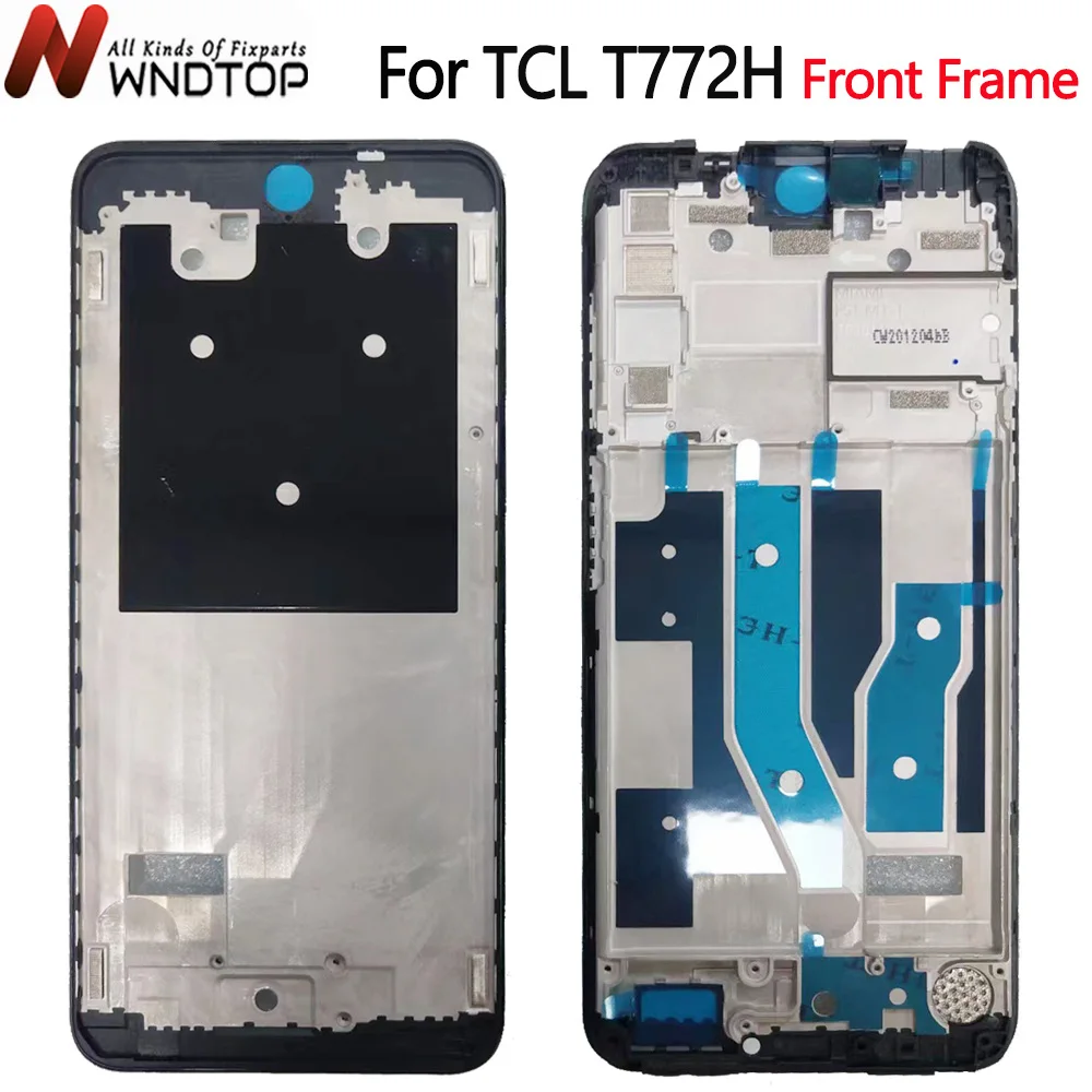 

For TCL T772H Middle Frame Plate Housing Bezel LCD Support Mid Faceplate Bezel For TCL Plex T772H T772L T772B Front Frame