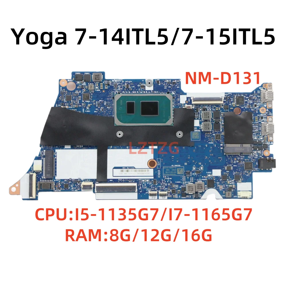 

NM-D131 для Lenovo Yoga 7-14ITL5/7-15ITL5, материнская плата для ноутбука, процессор I5-1135G7 I7-1165G7, оперативная память: 8 ГБ/12 Г/16 ГБ, 100% протестировано, ОК