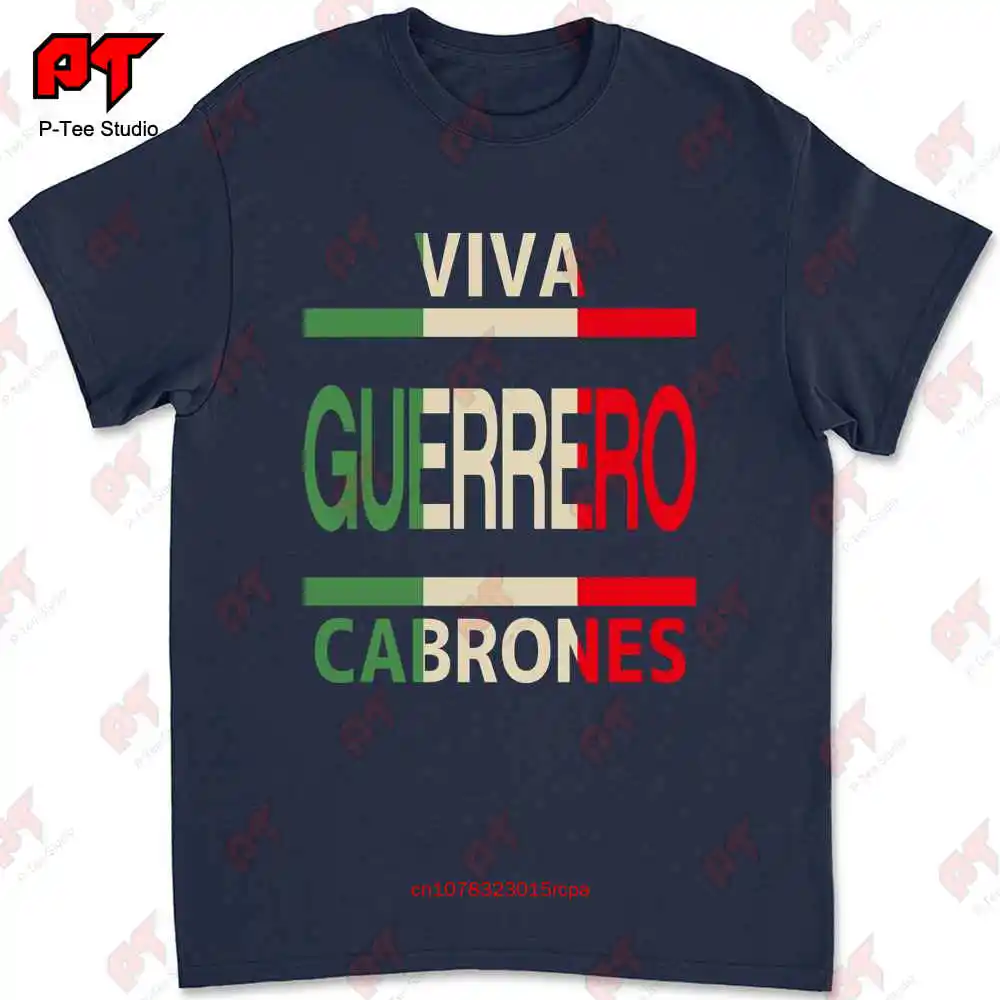 Viva Guerrero Cabrones Mexico Mexican Flag T-shirt Tee PBJ8