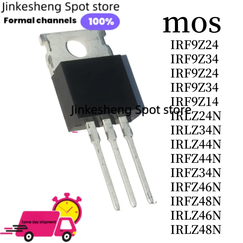 10PCS Transistor TO-220 IRF9Z24N IRF9Z34N IRLZ24 IRLZ34 IRLZ44 IRFZ44 MOSFET IRF9Z14 IRF9Z32 IRFZ46 IRFZ34 IRFZ48N IRFZ44N