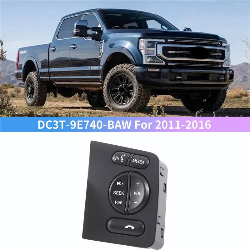 

Automotive Cruise Control Switch Steering Wheel Audio Button For Ford F-250 2011-2016 Spare Parts DC3T-9E740-BAW-L94A