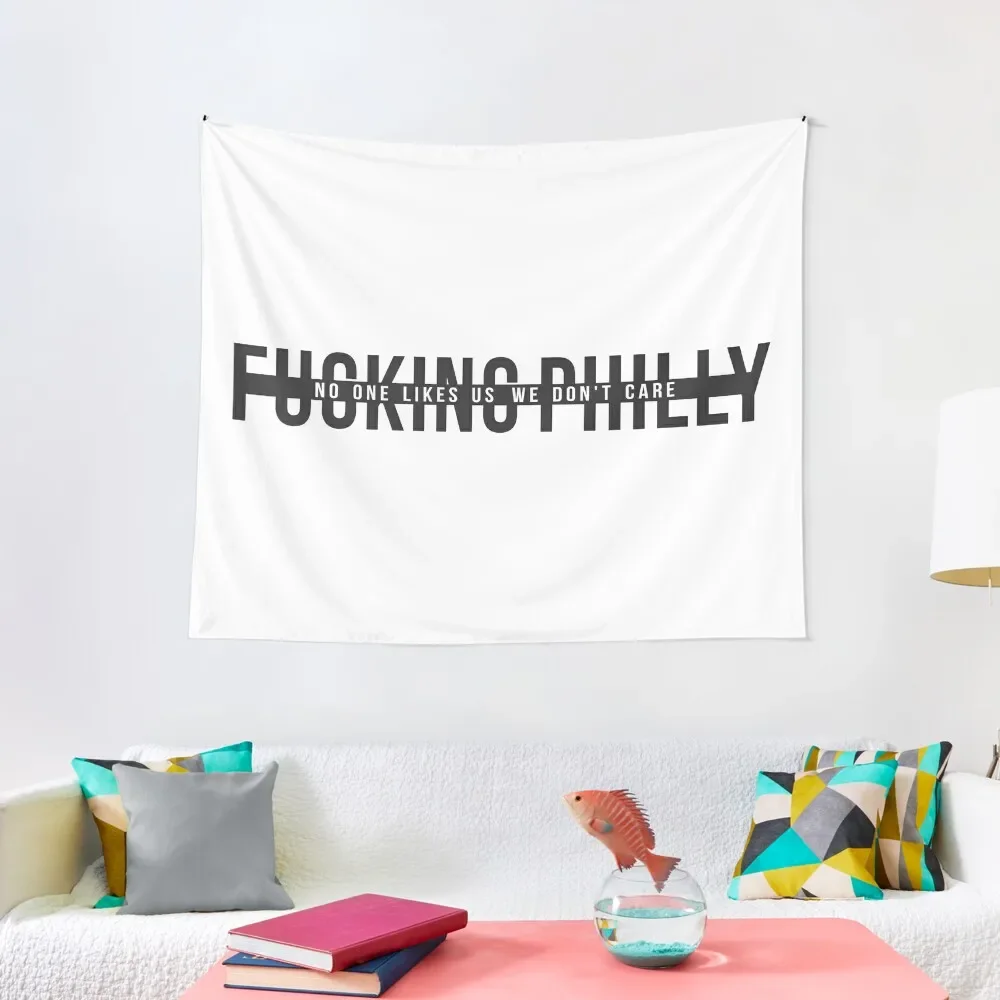 

Fing Philly- No One Likes Us Tapestry Carpet On The Wall Things To The Room Bed Room Decoration Tapestry