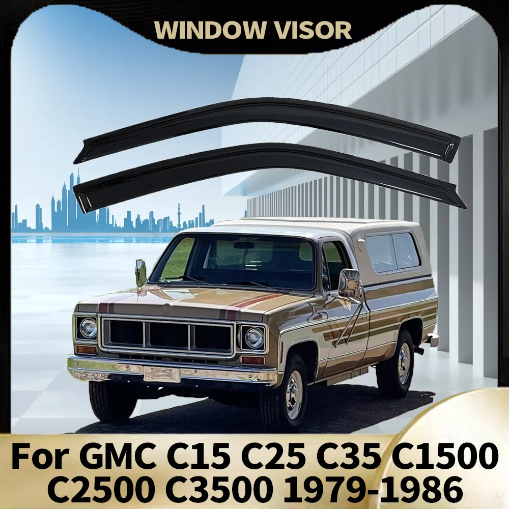 Оконный козырек для GMC C15 C25 C35 C1500 C2500 C3500 1979-1986 Ветровые дефлекторы Дождевики Дверной козырек Вентиляционные шторы Вентиляционный козырек